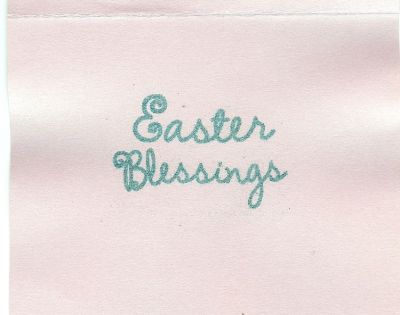 Easter Blessings inside
The inside of my 5 minute card in 1 1/2 hours.
