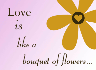 Love Is Like Animated Valentine E-Card
Animated E-Card
Keywords: daisies4you Valentines E-card