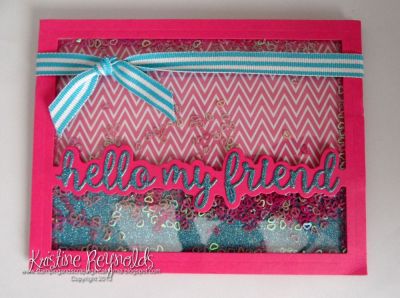 Hello My Friend Shaker Card
Keywords: hello my friend shaker card acetate drop in sizzix horizontal