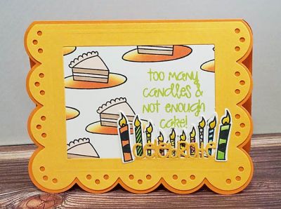 *too many candles
cake2stamp. patterns4cake (sentiment and extra candles). dies. scalloped circle drop in card die set.
