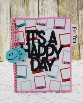 It’s A Happy Day For You
File Tab Dies
Sizzix Tags Stamps and Dies
faces4stamp stamp set
Sizzix Happy Day 3-D Pop-Up
TSOL papers and ink
