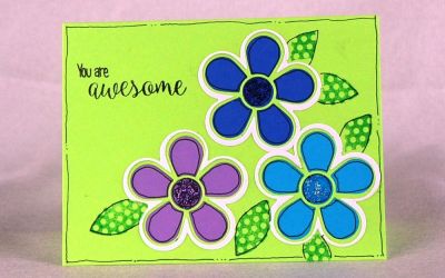You are Awesome
I cut the petals from the green cardstock, then backed them with three different colors of cs.  The cut three "outlines" from shadow and full die.  Doodled and added stickles to the center.
Keywords: Card, flowerpower2fill