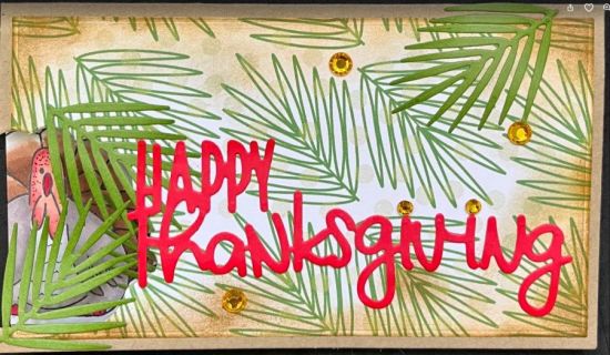 Hidden Thanksgiving Turkey
A mini slimline card using the turkey pudgie and foliage and digital printout  from the jungle animals class
Keywords: turkey thanksgiving slimeline