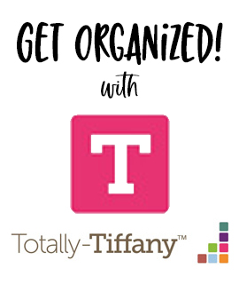 Get Organized with Totally Tiffany