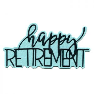 Trendy Happy Retirement Die Set